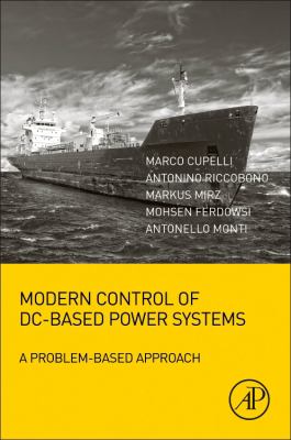 Modern Control of DC-Based Power Systems : A Problem-Based Approach