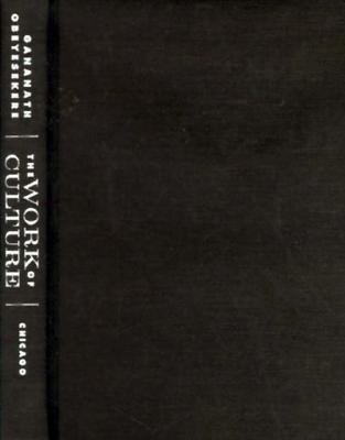 The Work of Culture : Symbolic Transformation in Psychoanalysis and Anthropology