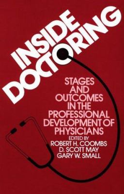 Inside Doctoring : Stages and Outcomes in the Professional Development of Physicians