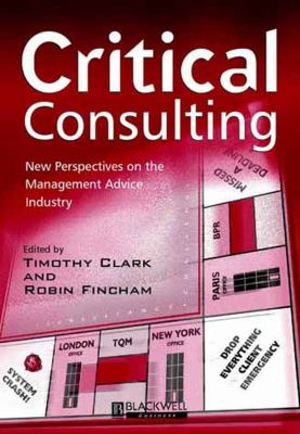 Critical Consulting : New Perspectives on the Management Advice Industry