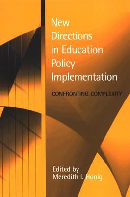 New Directions in Education Policy Implementation : Confronting Complexity