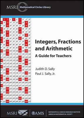 Integers, Fractions and Arithmetic : A Guide for Teachers