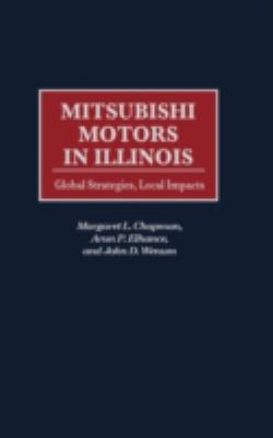 Mitsubishi Motors in Illinois : Global Strategies, Local Impacts