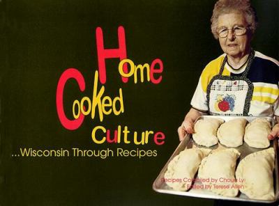 Home Cooked Culture : Wisconsin Through Recipes