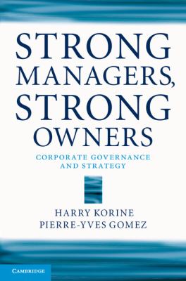 Strong Managers, Strong Owners : Corporate Governance and Strategy