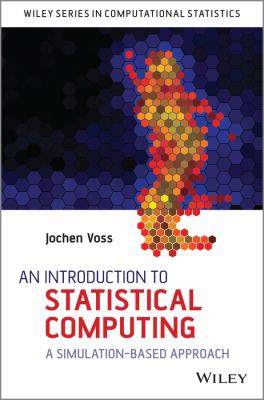 An Introduction to Statistical Computing : A Simulation-Based Approach