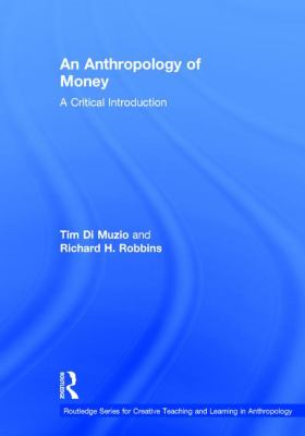 An Anthropology of Money : A Critical Introduction