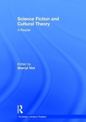 Science Fiction and Cultural Theory: a Reader