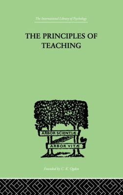 The Principles of Teaching : Based on Psychology