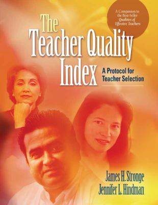 The Teacher Quality Index : A Protocol for Teacher Selection