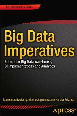 Big Data Imperatives : Enterprise 'Big Data' Warehouse, 'BI' Implementations and Analytics