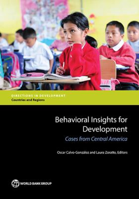 Behavioral Insights for Development : Cases from Central America