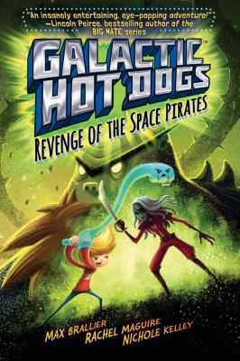 Galactic Hot Dogs 3 : Revenge of the Space Pirates