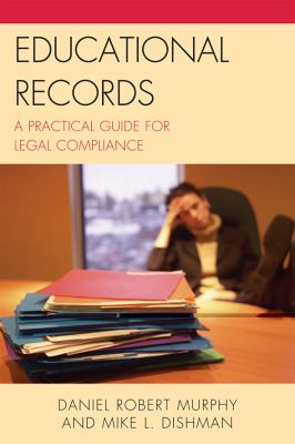 Educational Records : A Practical Guide for Legal Compliance
