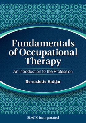Fundamentals of Occupational Therapy : An Introduction to the Profession