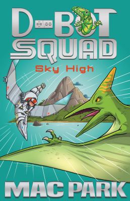 Sky High : D-Bot Squad 2