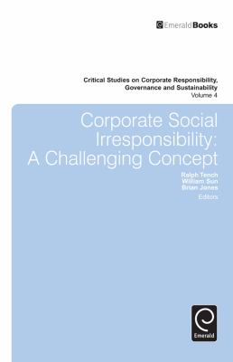Corporate Social Irresponsibility : A Challenging Concept