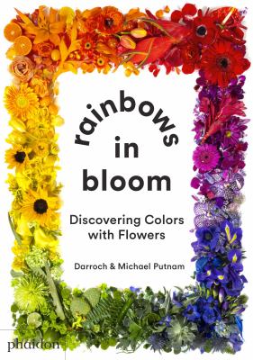 Rainbows in Bloom : Discovering Colors with Flowers