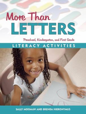 More Than Letters : Literacy Activities for Preschool, Kindergarten and First Grade