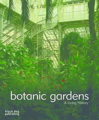 Botanic Gardens : A Living History