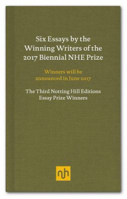 2017 Essay Prize Winners, Notting Hill Editions