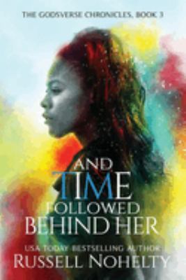 And Time Followed Behind Her