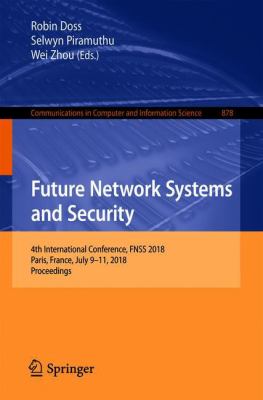Future Network Systems and Security : 4th International Conference, FNSS 2018, Paris, France, July 9-11, 2018, Proceedings