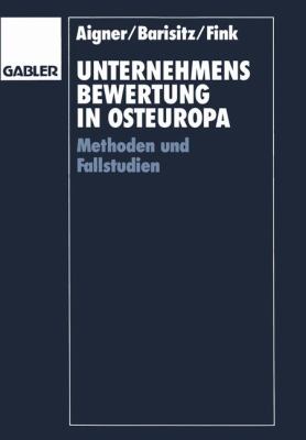 Unternehmensbewertung in Osteuropa : Methoden und Fallstudien