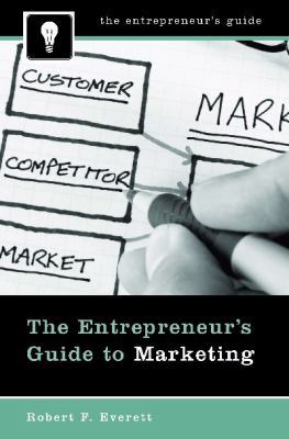 The Entrepreneur's Guide to Marketing