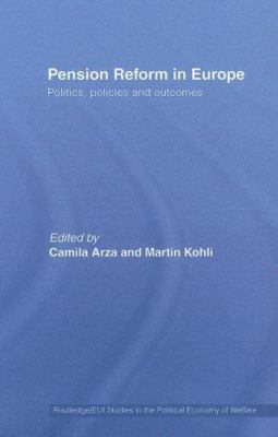 Pension Reform in Europe : Politics, Policies and Outcomes