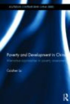Poverty and Development in China : Alternative Approaches to Poverty Assessment