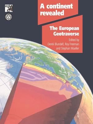 A Continent Revealed : The European Geotraverse, Structure and Dynamic Evolution