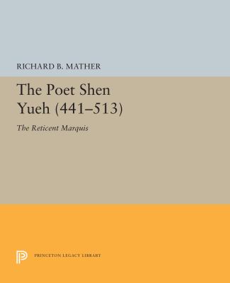 The Poet Shen Yueh (441-513) : The Reticent Marquis