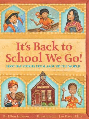 It's Back to School We Go! : First Day Stories from Around the World
