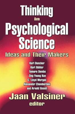 Thinking in Psychological Science : Ideas and Their Makers