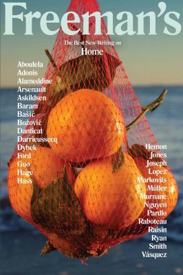 Freeman's: Home : The Best New Writing on Home