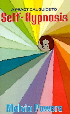 Practical Guide to Self-Hypnosis