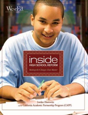 Inside High School Reform : Making the Changes That Matter