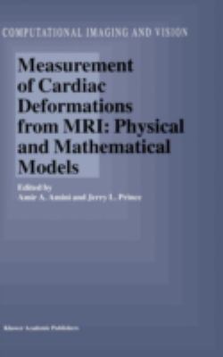 Measurement of Cardiac Deformations from MRI : Physical and Mathematical Models