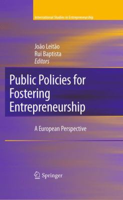 Public Policies for Fostering Entrepreneurship : A European Perspective