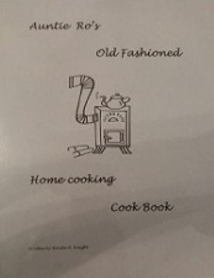 Auntie Ro's Old Fashioned Home Cooking