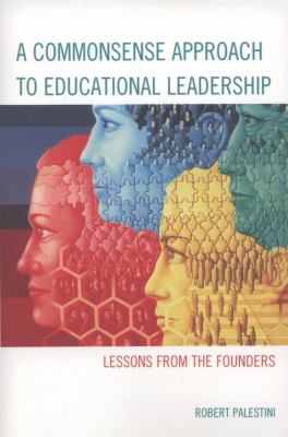 A Commonsense Approach to Educational Leadership