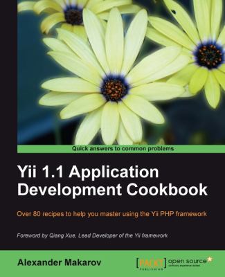 Yii 1. 1 Application Development Cookbook