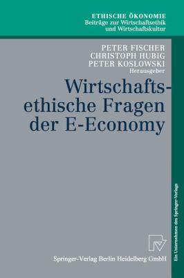Wirtschaftsethische Fragen der E-Economy
