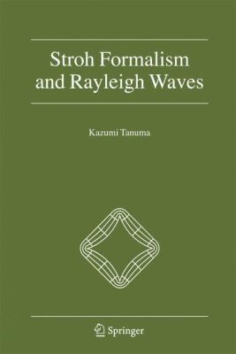 Stroh Formalism and Rayleigh Waves