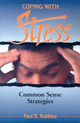 Coping with Stress : Commonsense Strategies