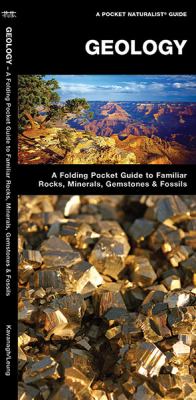 Geology : A Folding Pocket Guide to Familiar Rocks, Minerals, Gemstones and Fossils