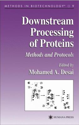 Downstream Processing of Proteins : Methods and Protocols
