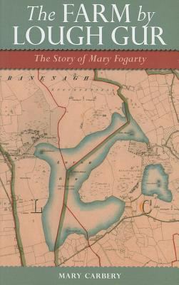The Farm by Lough Gur : The Story of Mary Fogarty