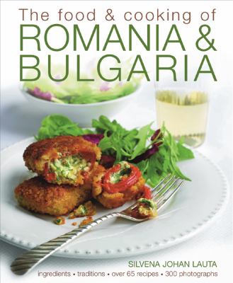 The Food and Cooking of Romania and Bulgaria